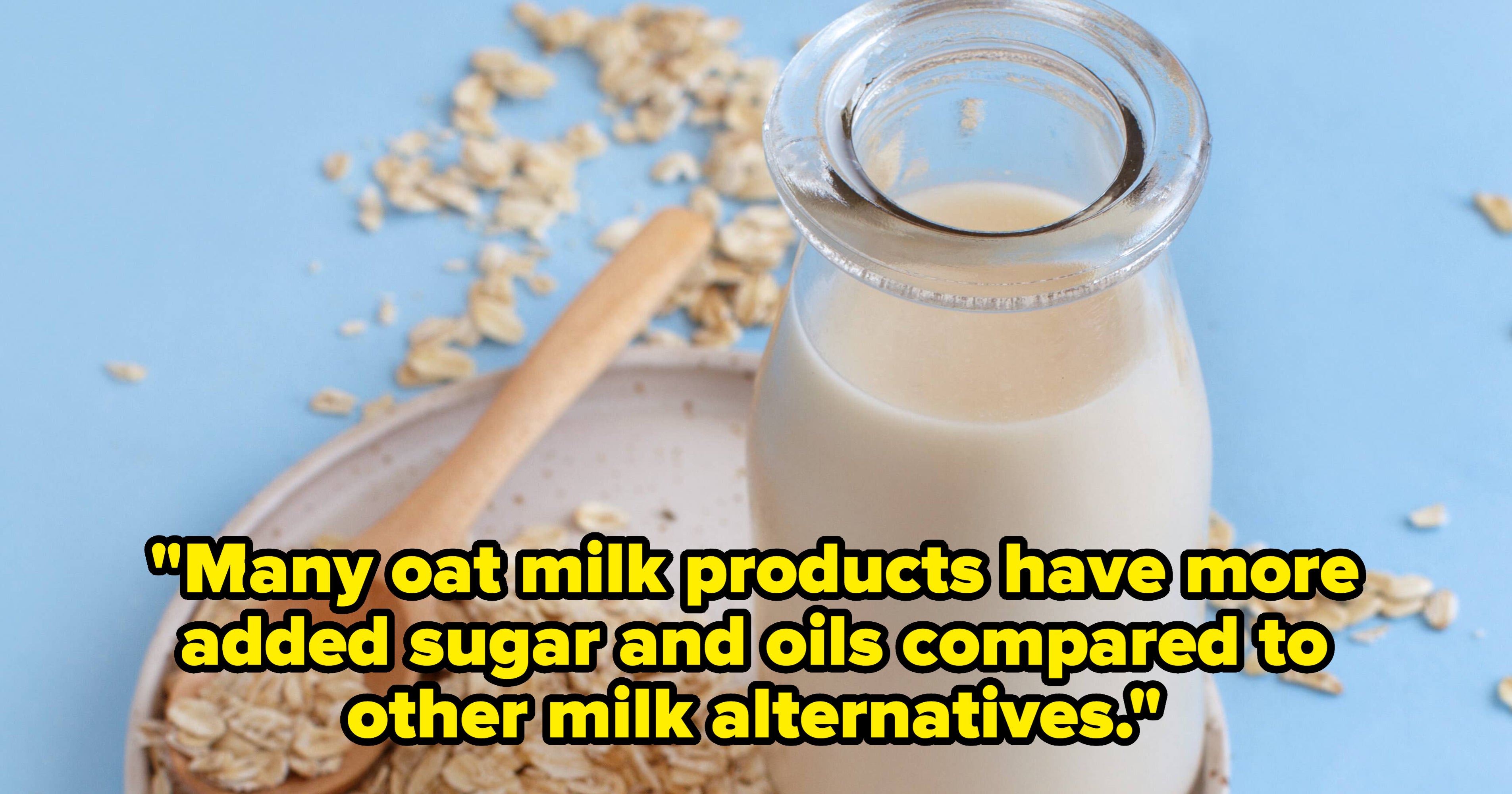 Wait, Is Oat Milk Bad For You Now? Nutritionists Have Thoughts