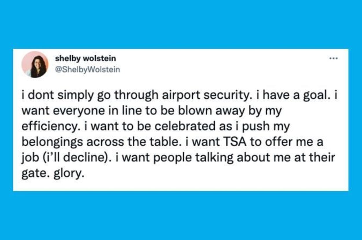 22 Hilarious Tweets About Airport Security That Have Me Laughing All The Way To My Terminal