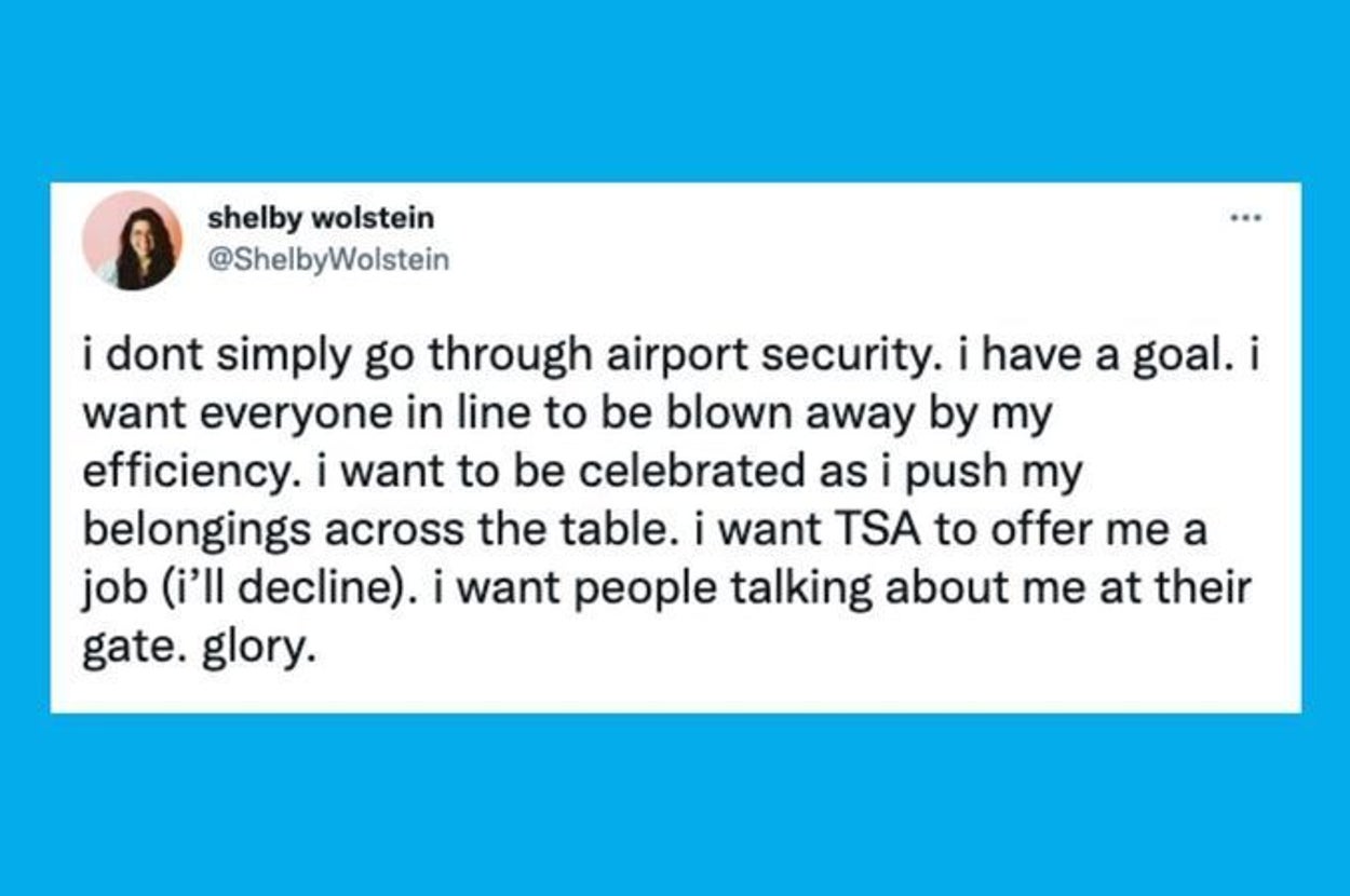 22 Hilarious Tweets About Airport Security That Have Me Laughing All The Way To My Terminal