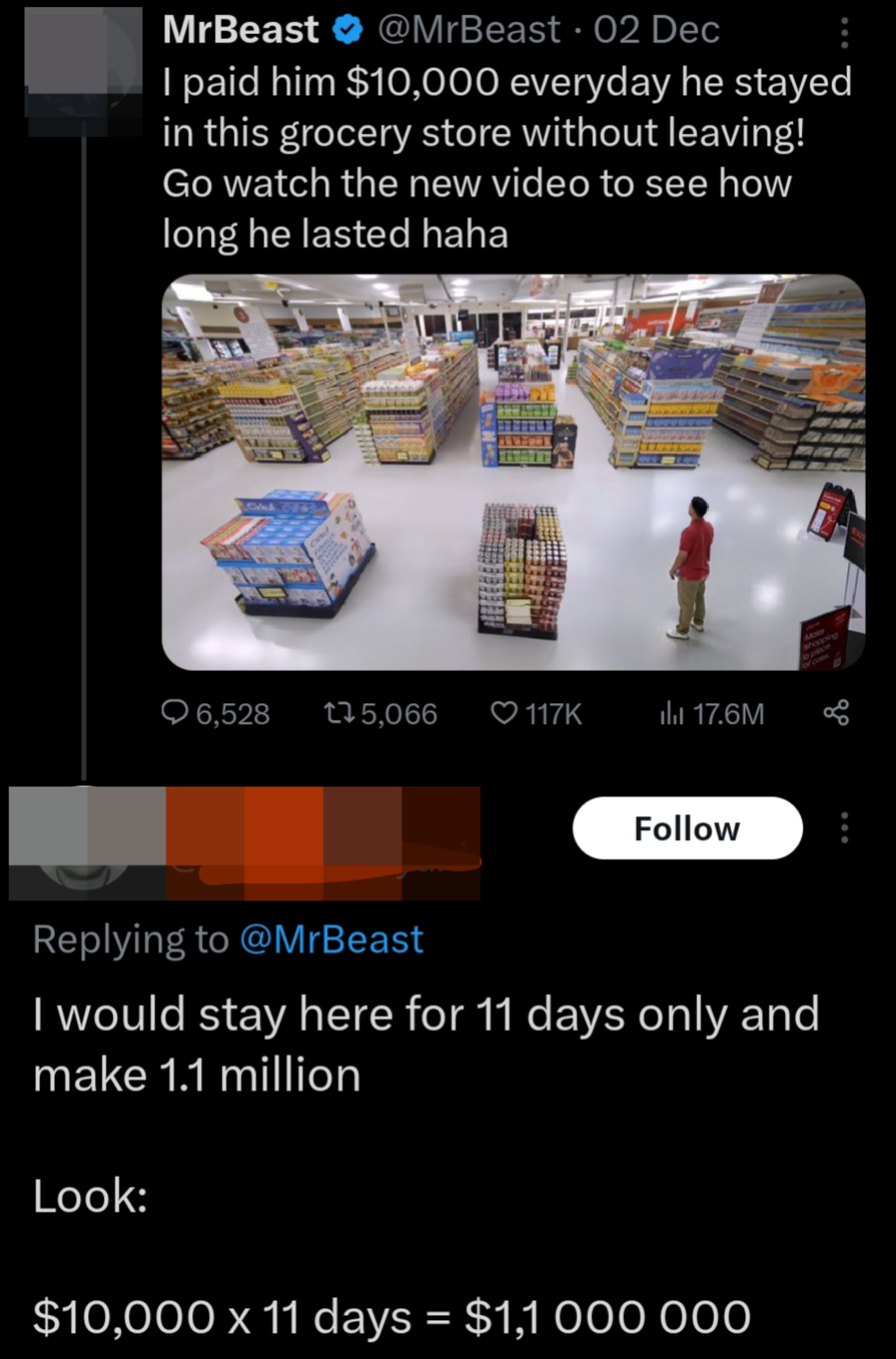 &quot;I paid him $10,000 every day he stayed in this grocery store w/o leaving&quot; w/response: &quot;I would stay here for 11 days only and make 1.1 million: $10,000 x 11 days = $1,1000,000