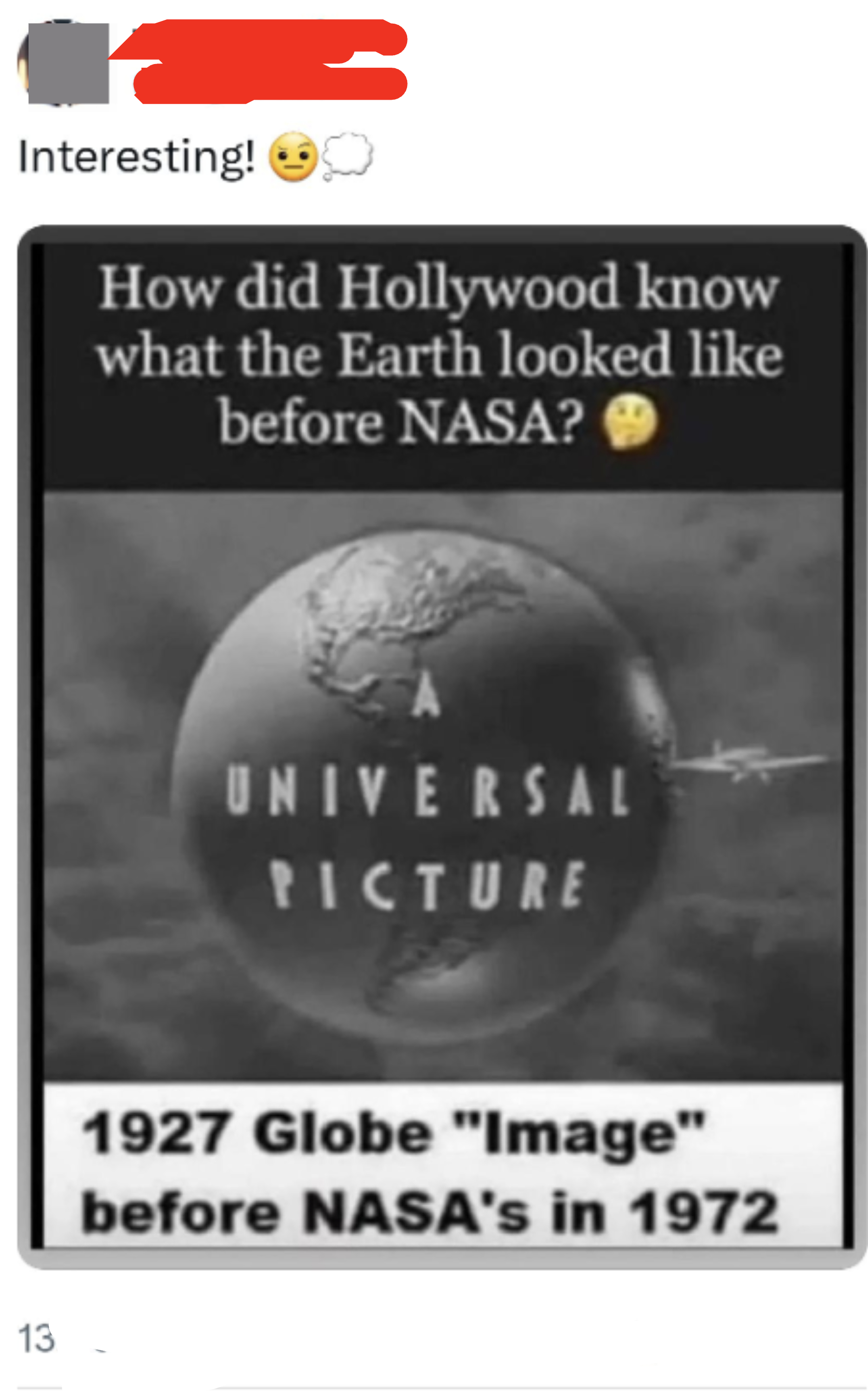 &quot;How did Hollywood know what the Earth looked like before NASA?&quot; with image of a 1927 globe and &quot;A Universal Picture&quot; promo inside it