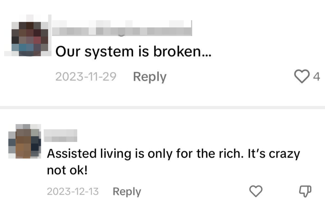 TikTok comments include &quot;Our system is broken&quot; and &quot;Assisted living is only for the rich. It&#x27;s crazy not ok!&quot;