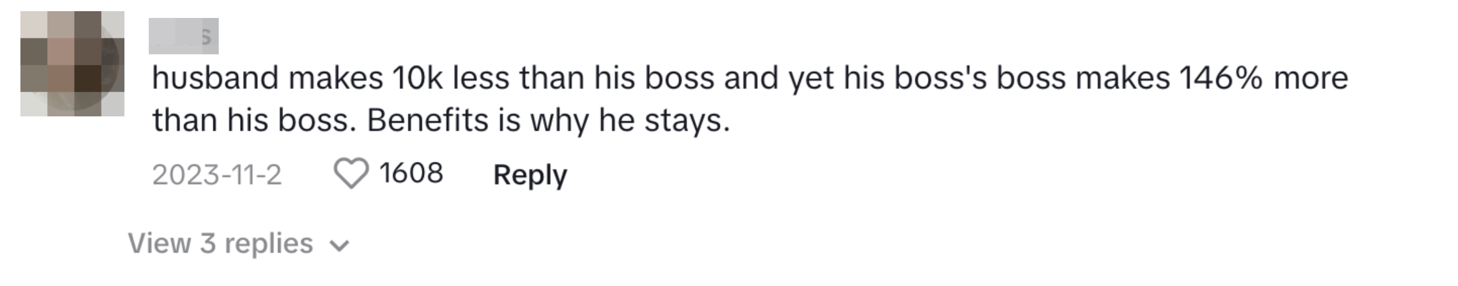 &quot;[My] husband makes $10,000 less than his boss and yet his boss&#x27; boss makes 146% more than his boss.&quot;