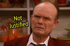 Red Forman looking mad.