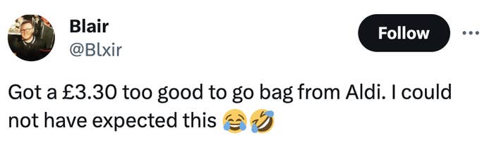 a tweet from blair that reads &quot;got a £3.30 too good to go bag from Aldi. I could not have expected this&quot;