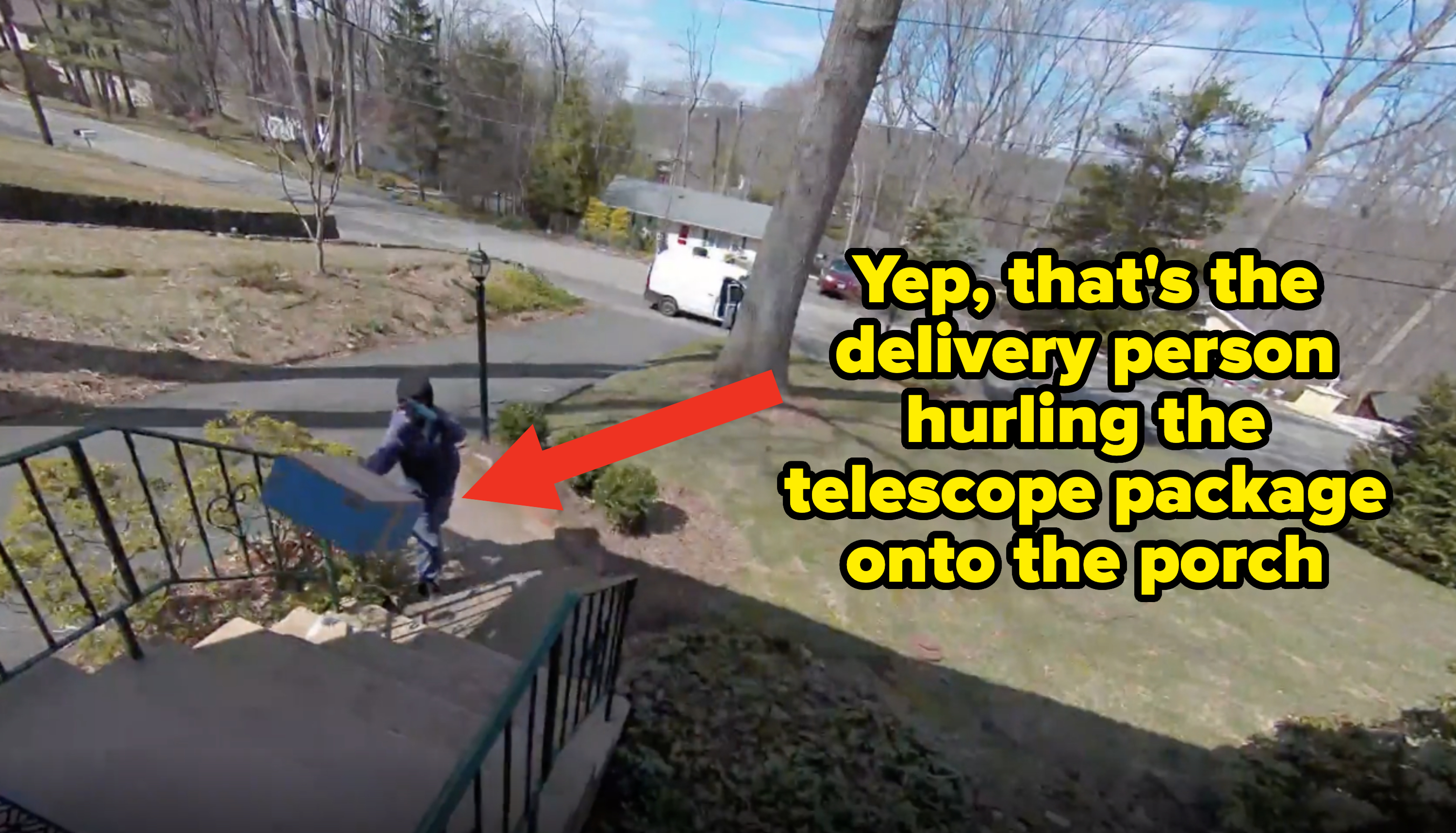 &quot;Yep, that&#x27;s the delivery person hurling the telescope package onto the porch&quot;