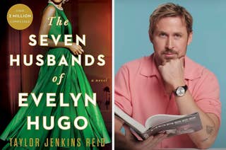 On the left, the cover of the book The Seven Husbands of Evelyn Hugo by Taylor Jenkins Reids, and on the right, Ryan Gosling holding an open book in one hand and resting his other hand under his chin
