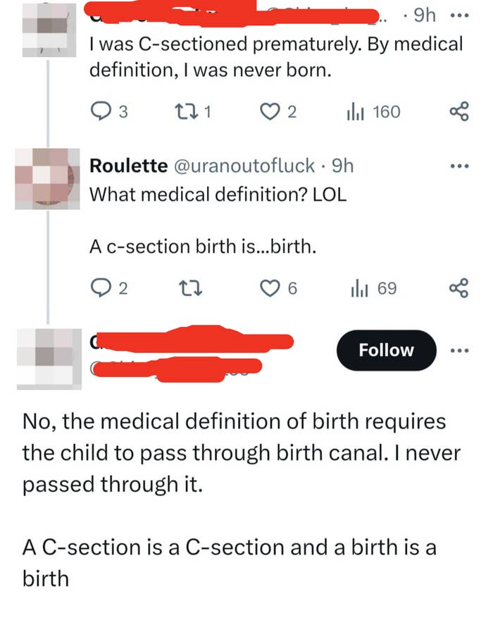 &quot;I was C-sectioned prematurely; by medical definition I was never born&quot;; &quot;A c-section birth is birth,&quot; &quot;No, the medical definition requires the child to pass through a birth canal&quot;