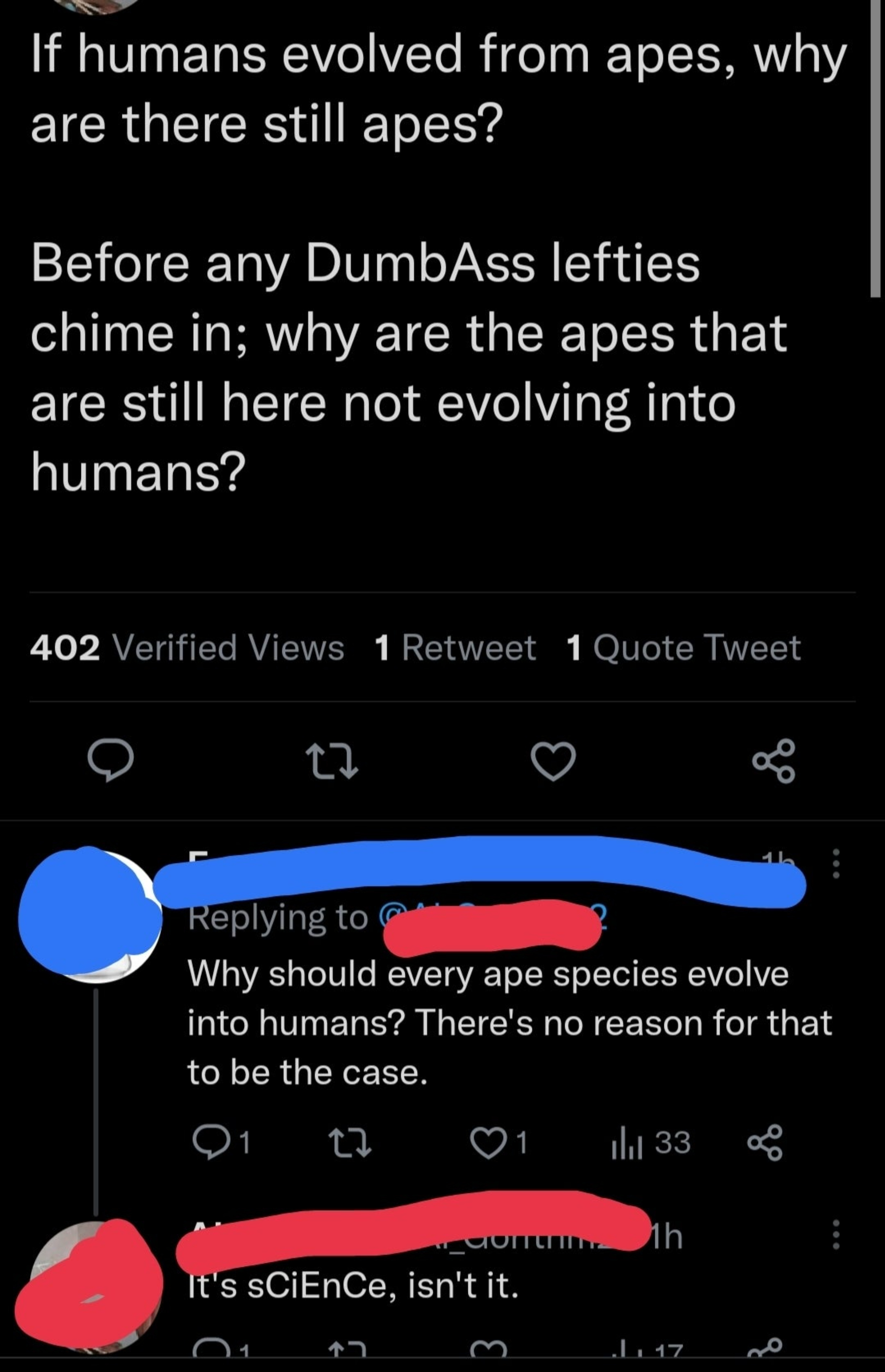 &quot;why are the apes that are still here not evolving into humans?&quot; &quot;Why should every ape species evolve into humans? There&#x27;s no reason for that to be the case&quot;