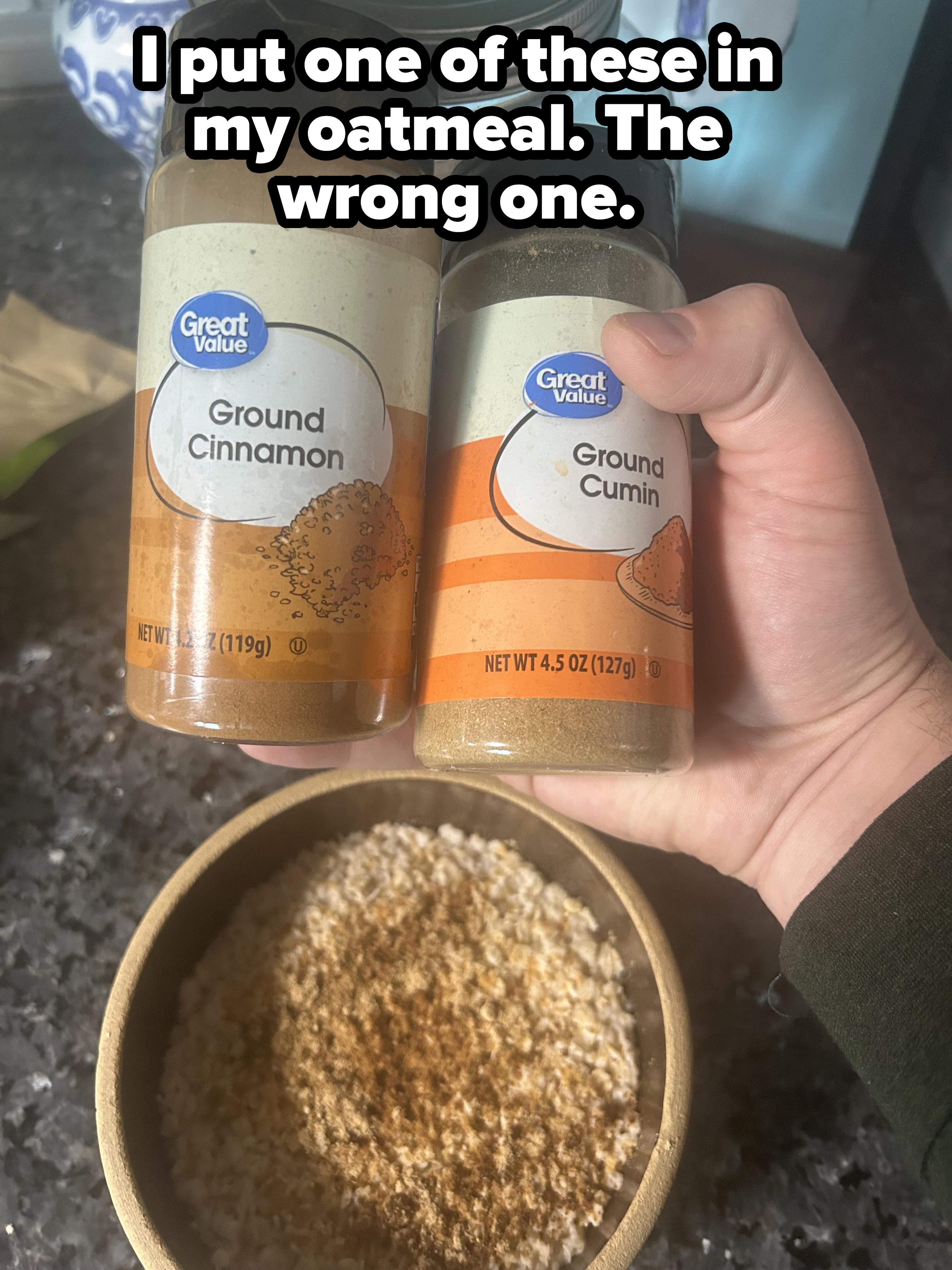 &quot;I put the wrong one of these in my oatmeal,&quot; showing a jar of ground cinnamon and one of ground cumin
