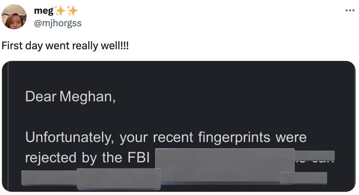 dear meghan unfortunately your recent fingerprints were rejected by the FBI