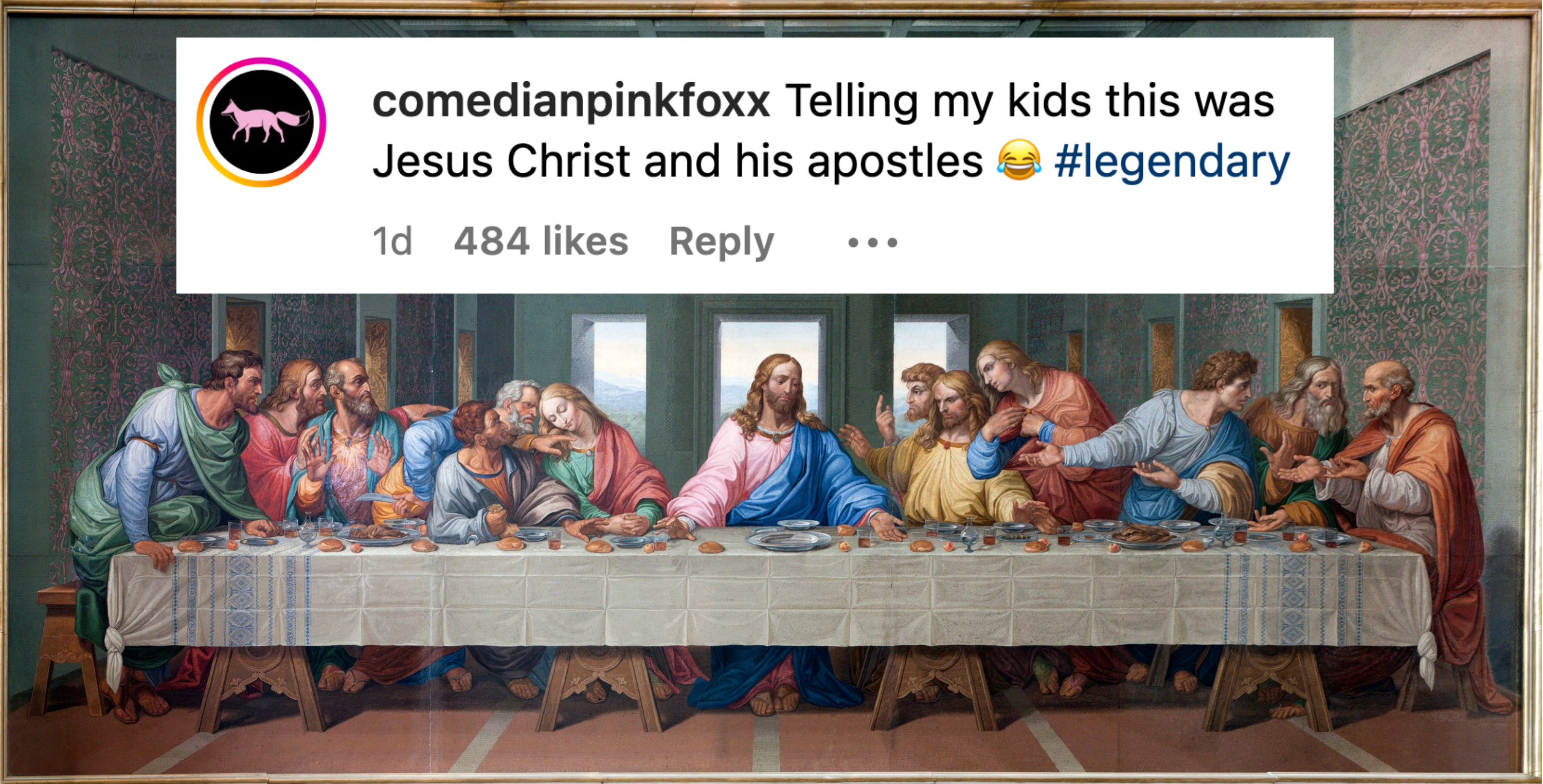 Scene from &quot;The Last Supper&quot; with comment, &quot;Telling my kids this was Jesus Christ and his apostles&quot;