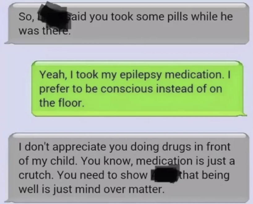 &quot;Yeah, I took my epilepsy medication.&quot;