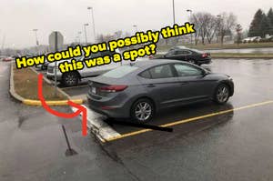 car parked in driving lane captioned "How could you possibly think this was a spot?"