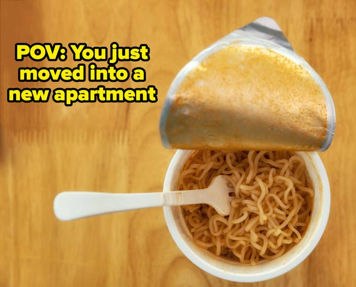 text that reads pov you just moved into a new apartment on a photo of a cup of ramen