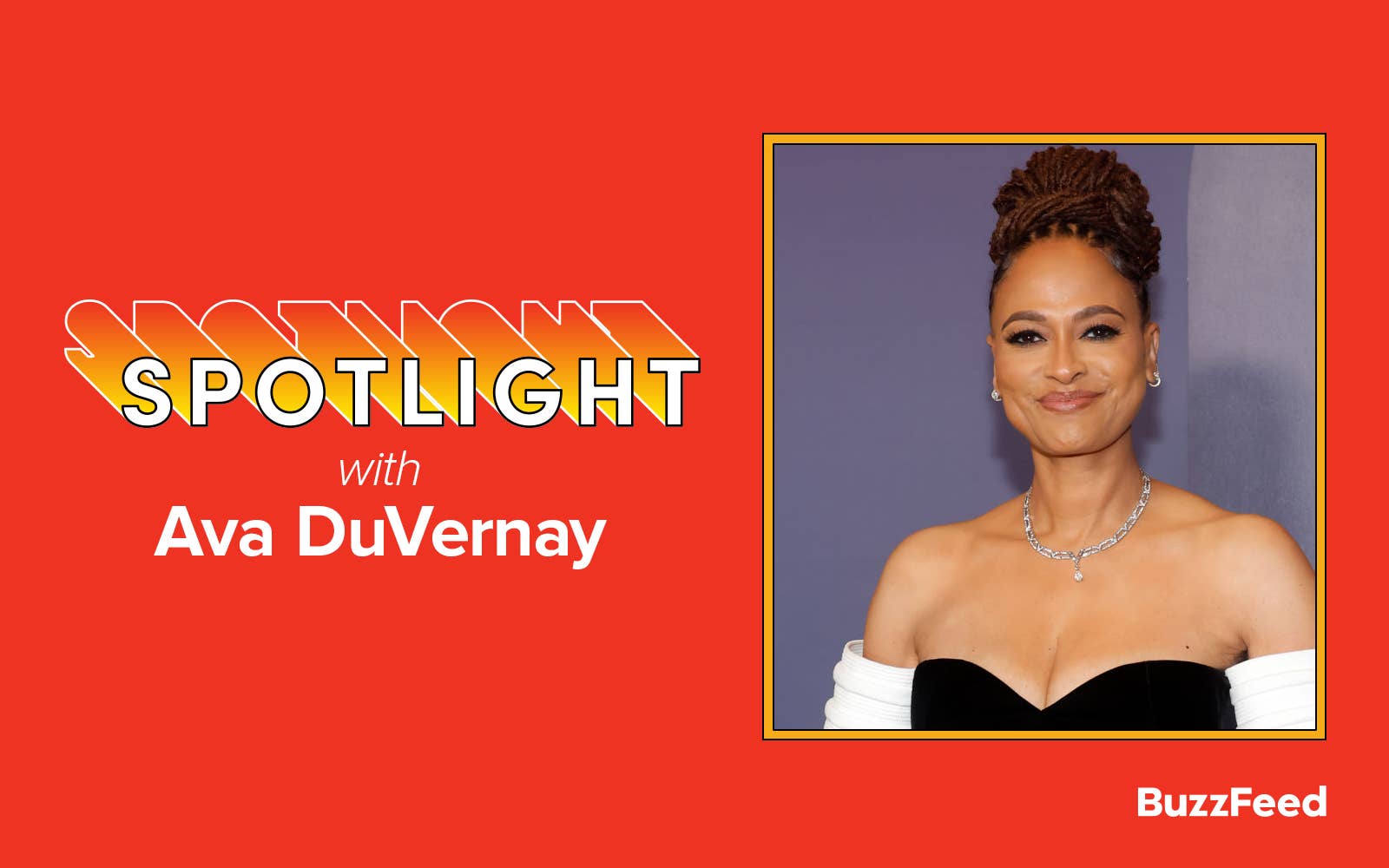Ava DuVernay smiles in a graphic for BuzzFeed&#x27;s Spotlight series