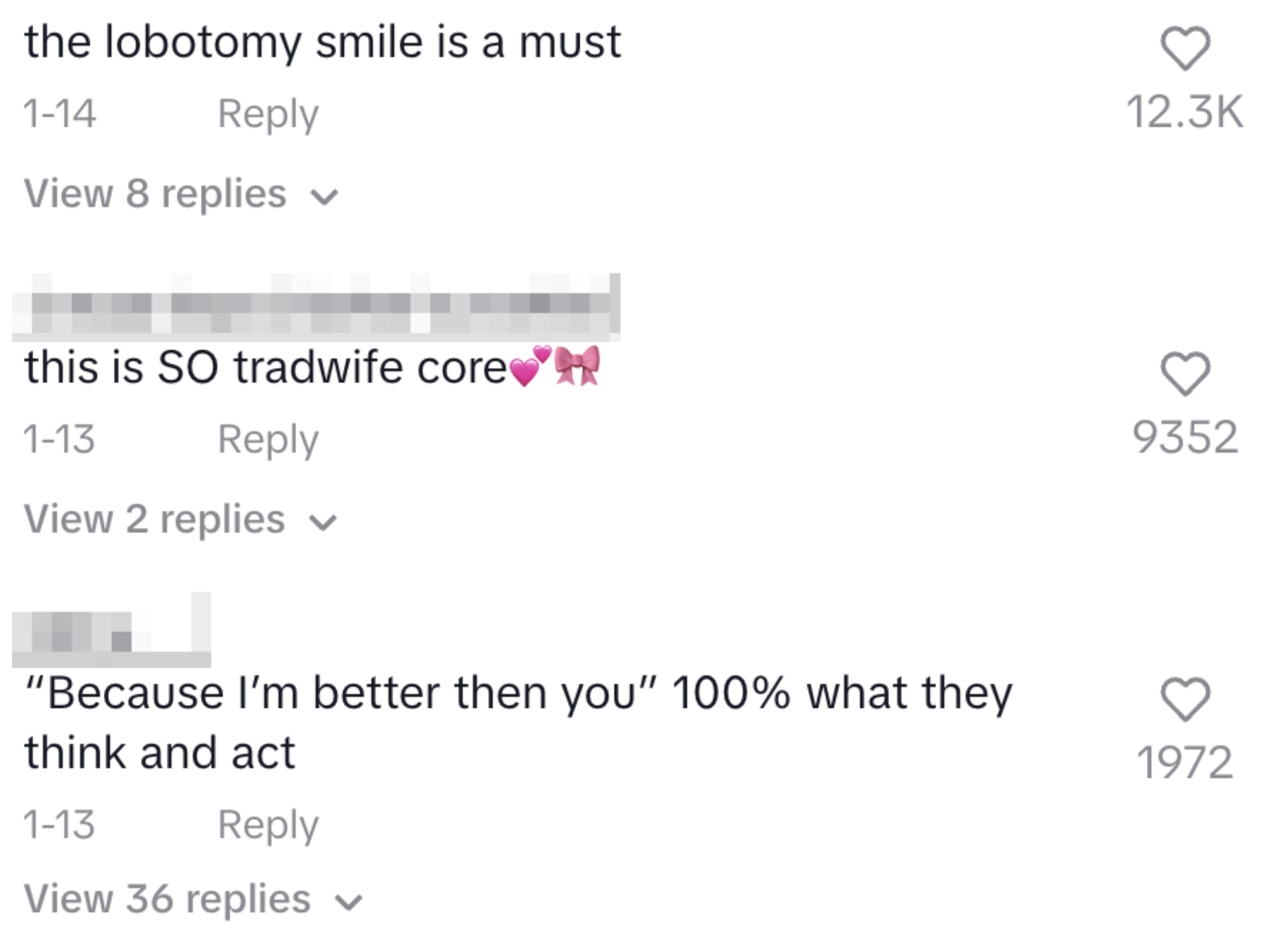 &quot;the lobotomy smile is a must,&quot; &quot;this is SO tradwife core,&quot; and &quot;&#x27;Because I&#x27;m better than you&#x27; 100% what they think and act&quot;