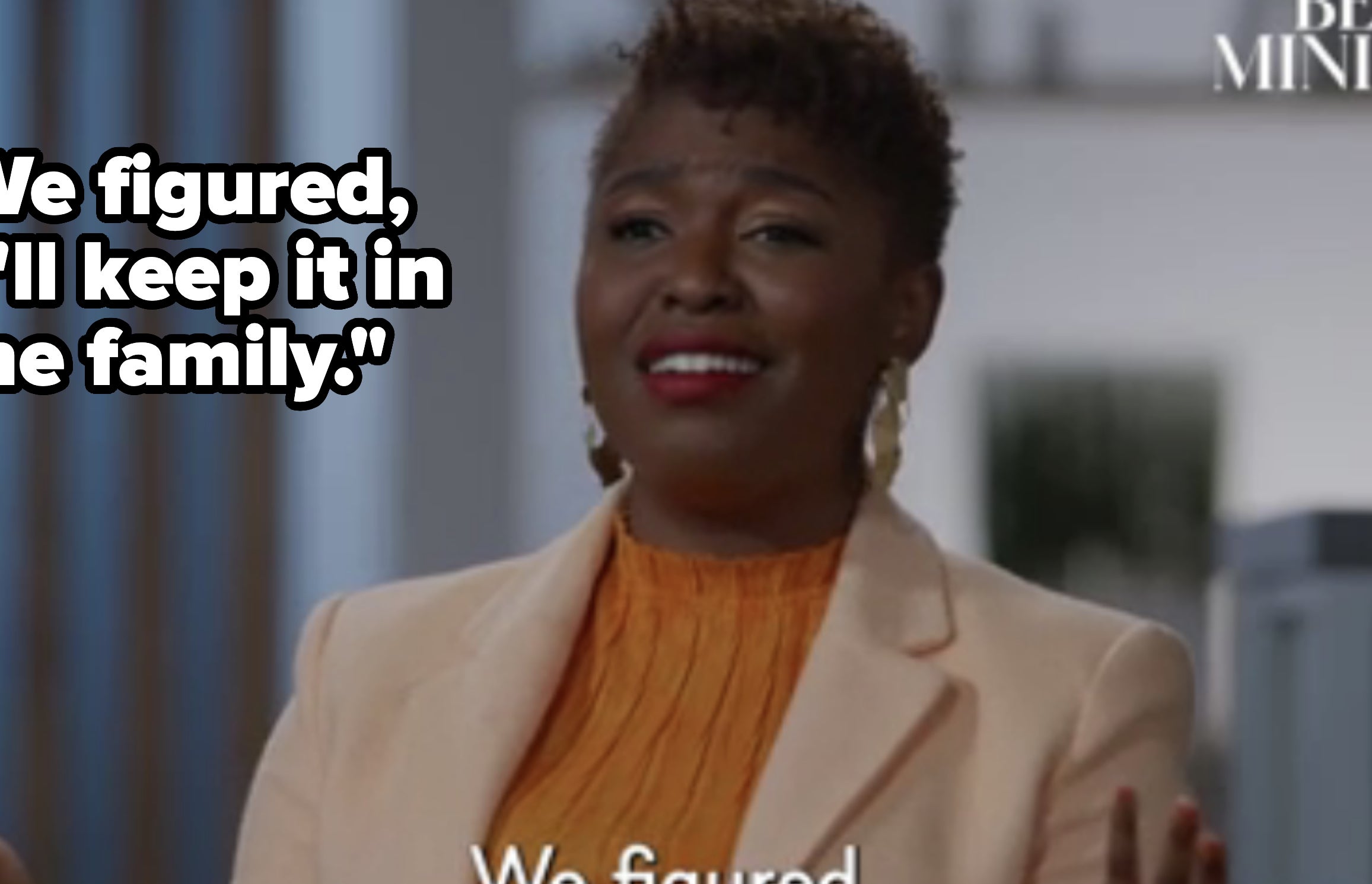 person saying, we figured we'll keep it in the family