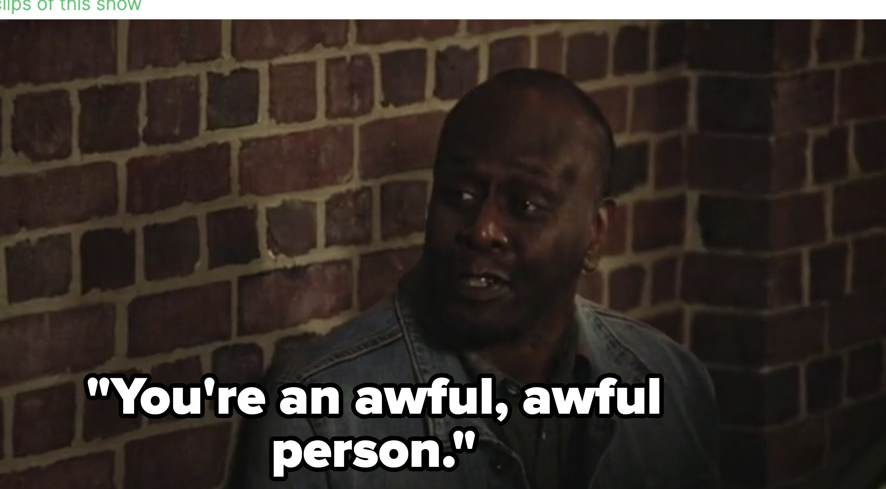 person saying, you're an awful awful person