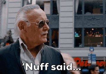 Stan Lee saying, &quot;&#x27;nuff said&quot;