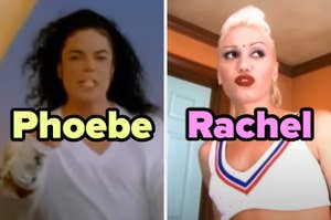 On the left, Michael Jackson in the Black or White music video labeled Phoebe, and on the right, Gwen Stefani in No Doubt's Just a Girl music video labeled Rachel