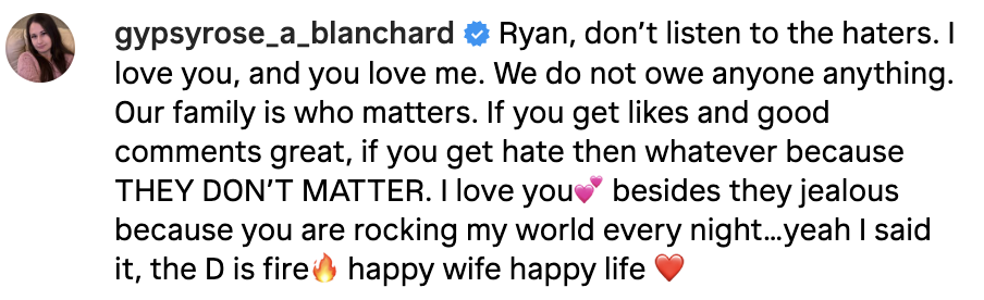 Gypsy saying in a comment to Ryan not to listen to haters because they don&#x27;t matter and are jealous that he&#x27;s rocking her world every night, &quot;the D is fire&quot;