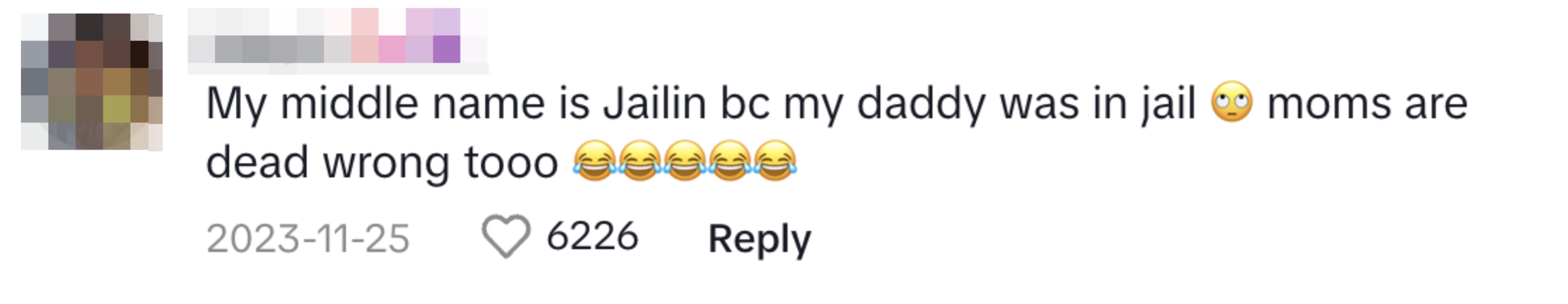 Comment: &quot;My middle name is Jailin bc my daddy was in jail. Moms are dead wrong too&quot;