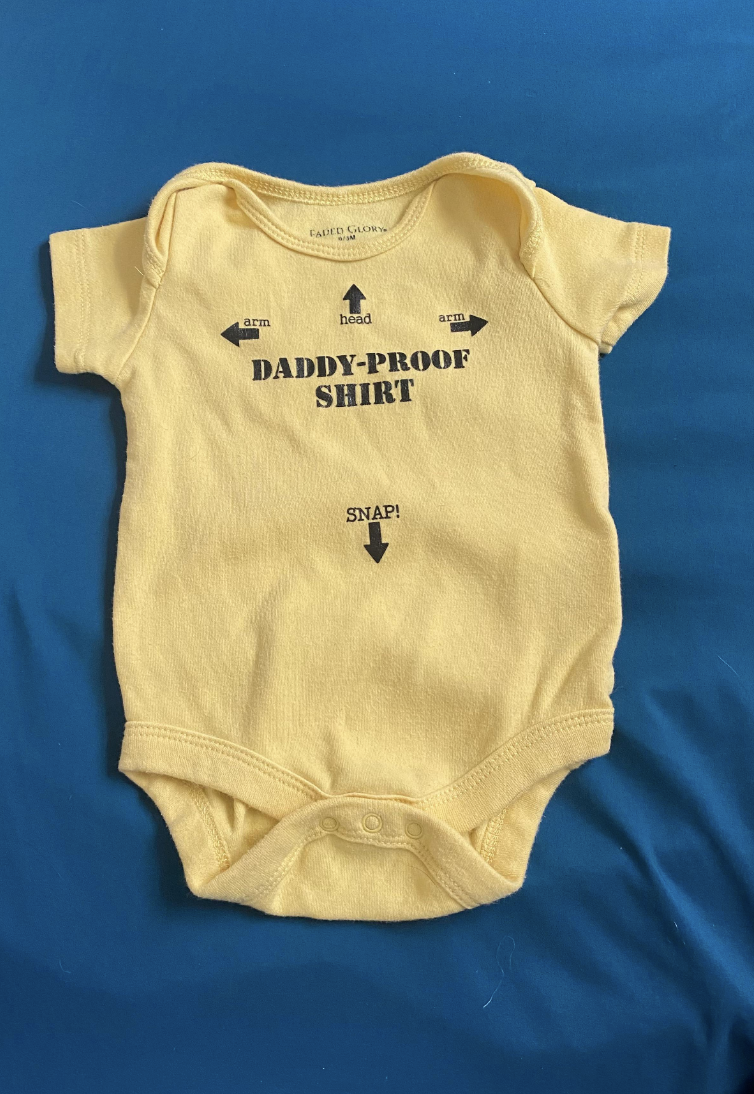 A &quot;Daddy-Proof&quot; onesie