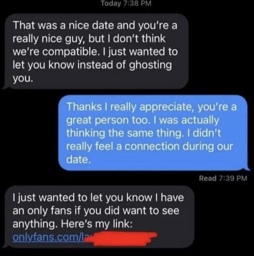 person says they&#x27;re not compatible but sends them a link to their only fans