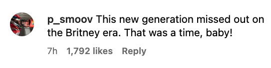 A person commented &quot;This new generation missed out on the Britney era. That was a time, baby!