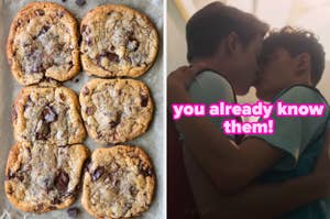 On the left, a tray of chocolate chip cookies, and on the right, Nick and Charlie form Heartstopper kissing labeled you already know them