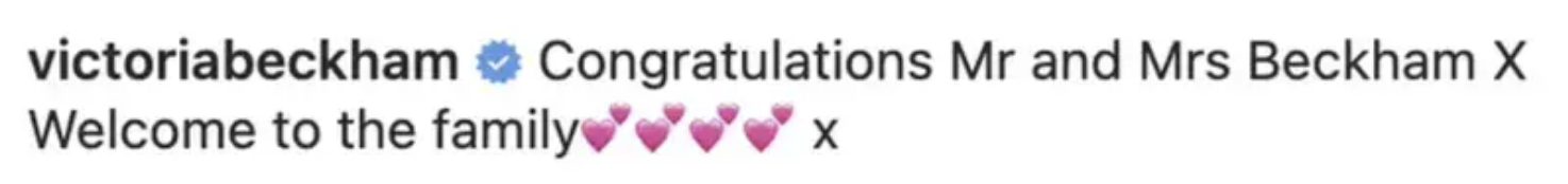 Victoria wrote on Instagram, &quot;Congratulations Mr and Mrs Beckham Welcome to the familly&quot;