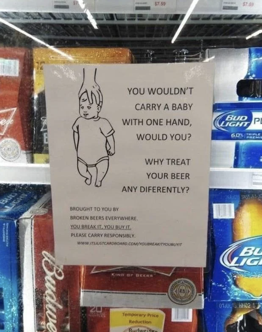 &quot;You wouldn&#x27;t carry a baby with one hand, would you? Why treat your beer any differently?&quot;