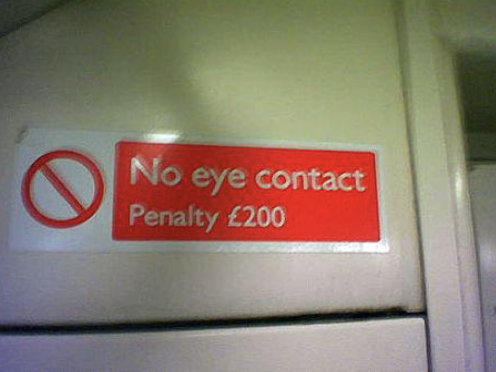 &quot;No eye contact / Penalty £200&quot;