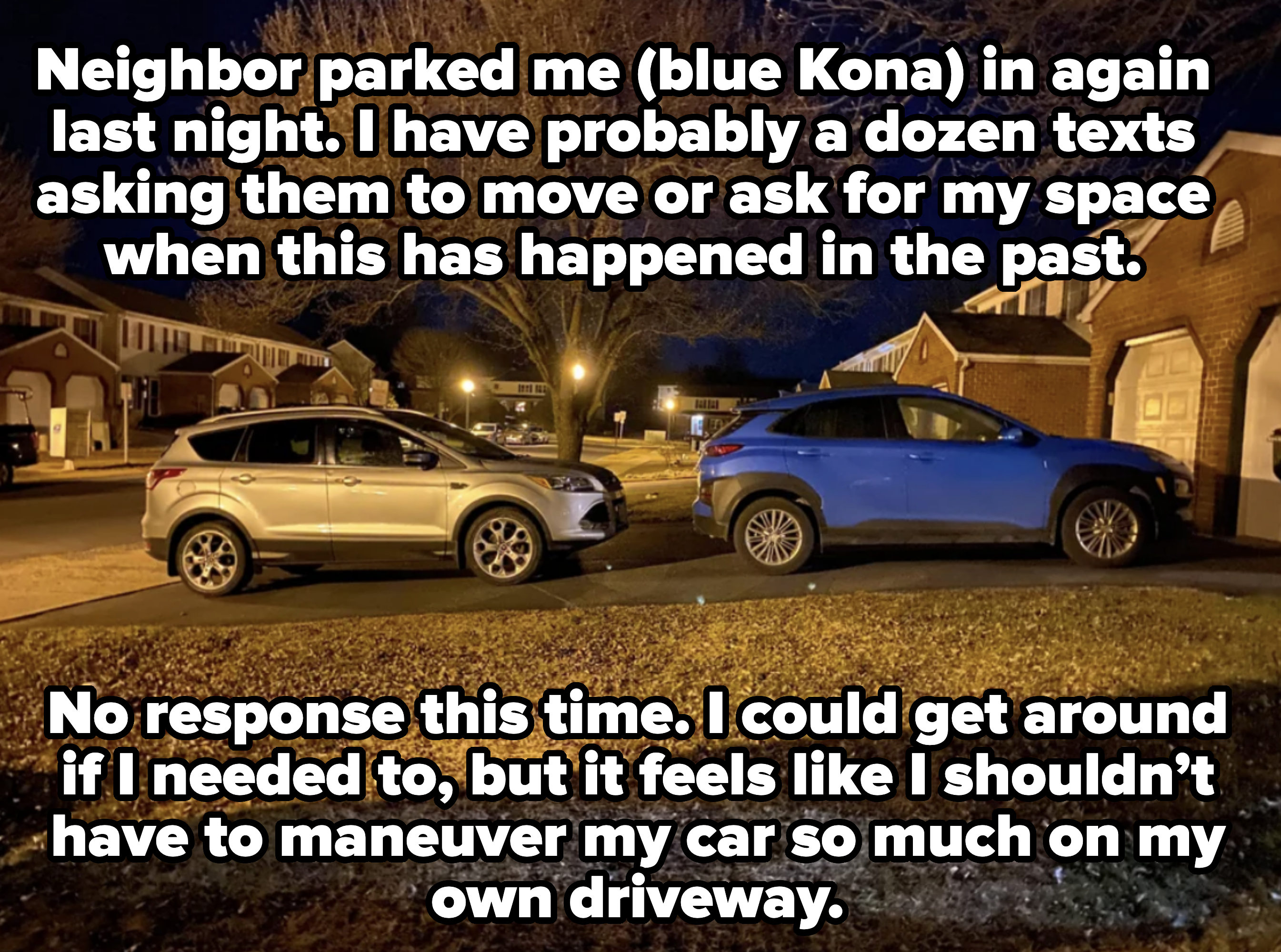 neighbor blocking another car in