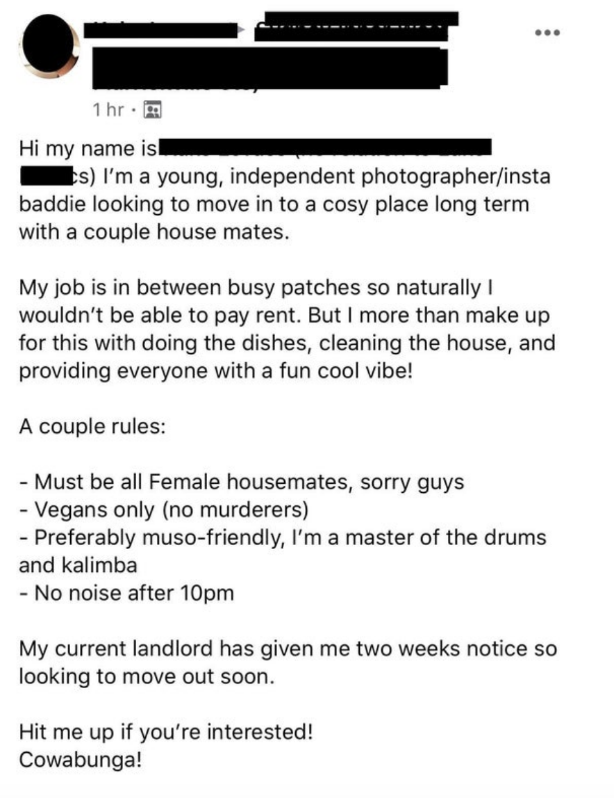 This person says housemates must be women, vegan, and accepting of her drum playing; she can&#x27;t pay rent but makes up for it by cleaning and having a fun vibe