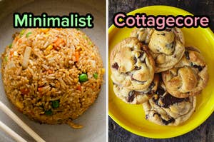 On the left, some fried rice labeled minimalist, and on the right, a plate of chocolate chip cookies labeled Cottagecore