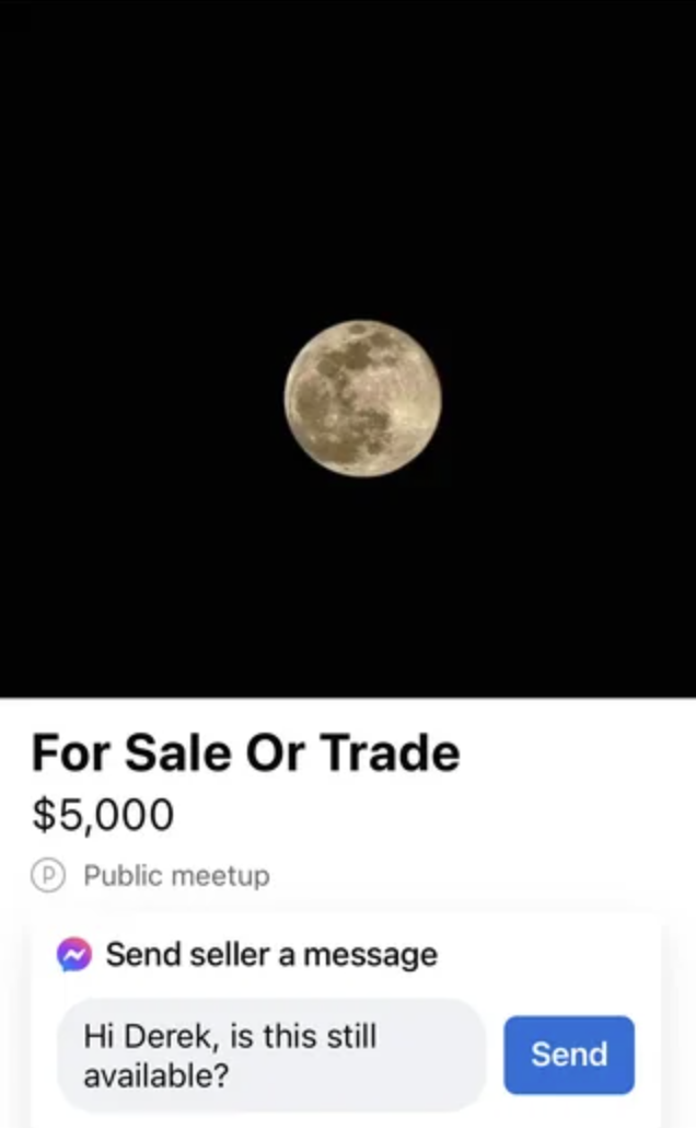 Full moon featured above a &quot;For Sale or Trade / $5,000&quot; note, with a humorous message inquiring about whether it&#x27;s still available