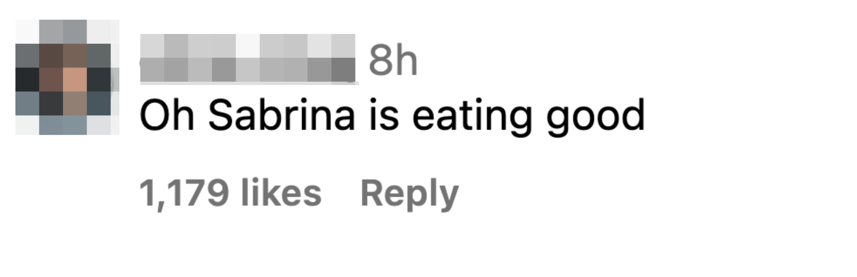 Commenter saying &quot;Oh Sabrina is eating good&quot;