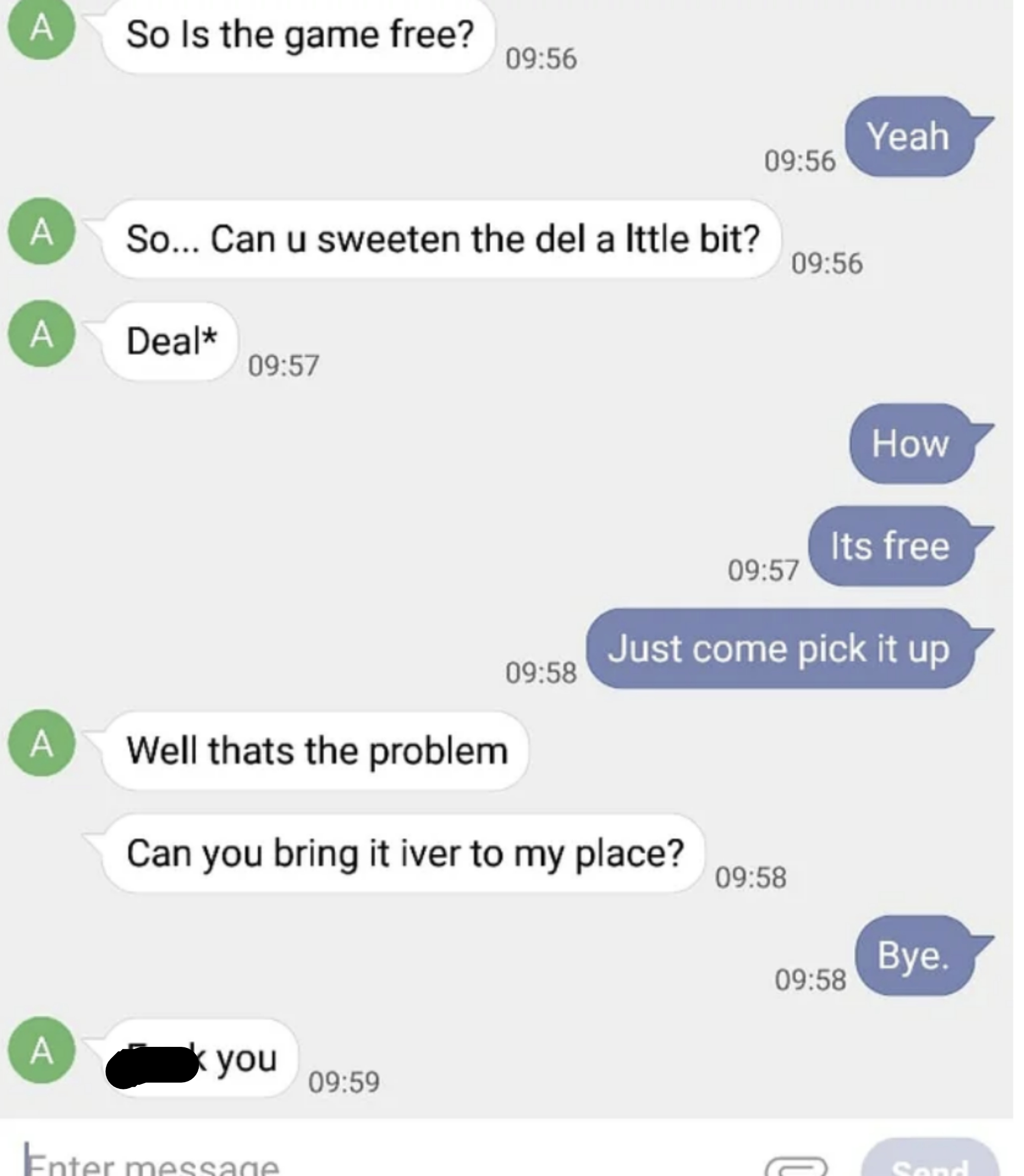 Someone is giving away a game for free, and a person texts asking if they can sweeten the deal by delivering it to them