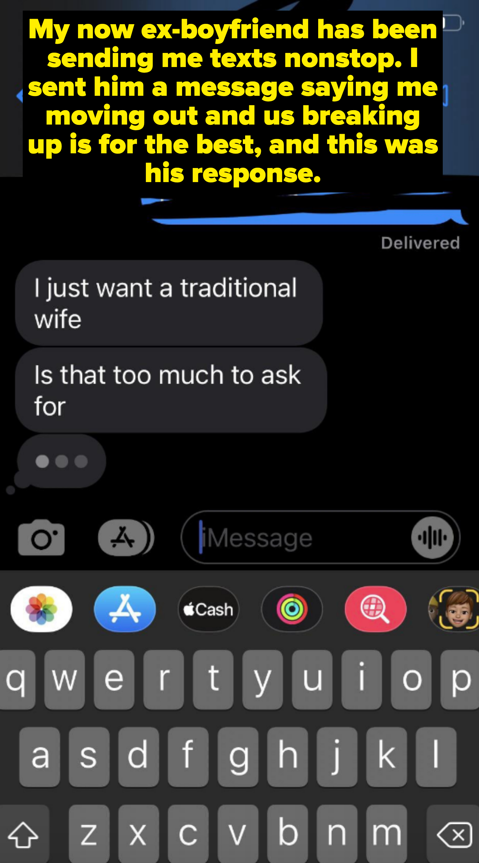 ex-boyfriend texts &quot;i just want a traditional wife, is that too much to ask for?&quot;
