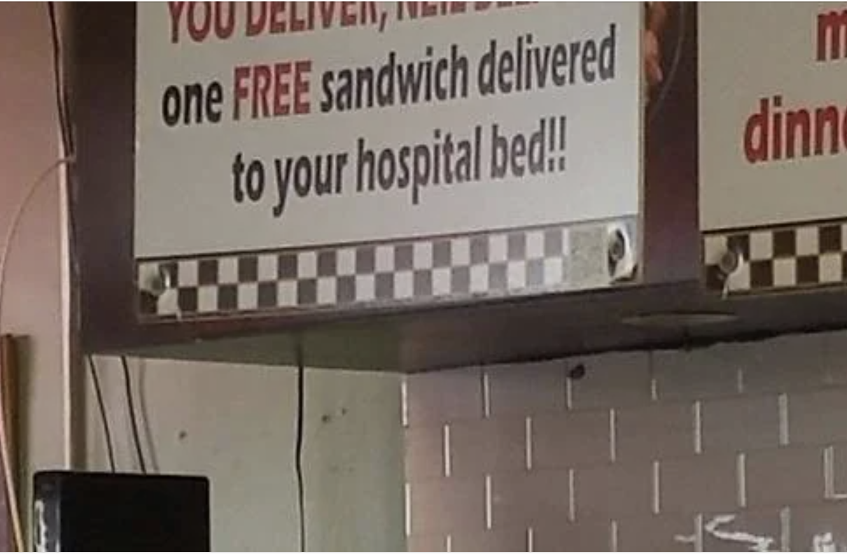 Sign offering one free sandwich delivery to your hospital bed