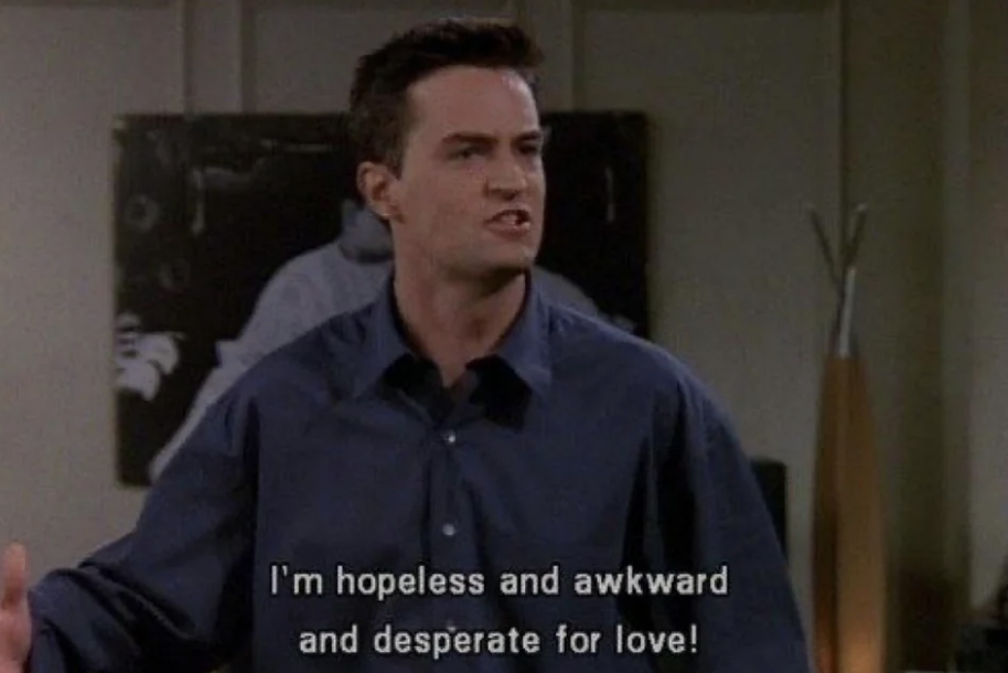 Matthew Perry on &quot;Friends&quot; saying, i&#x27;m hopeless and awkward and desperate for love