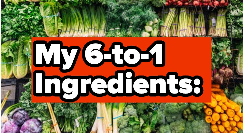 Fresh vegetables on display with text &quot;My 6-to-1 Ingredients.&quot;