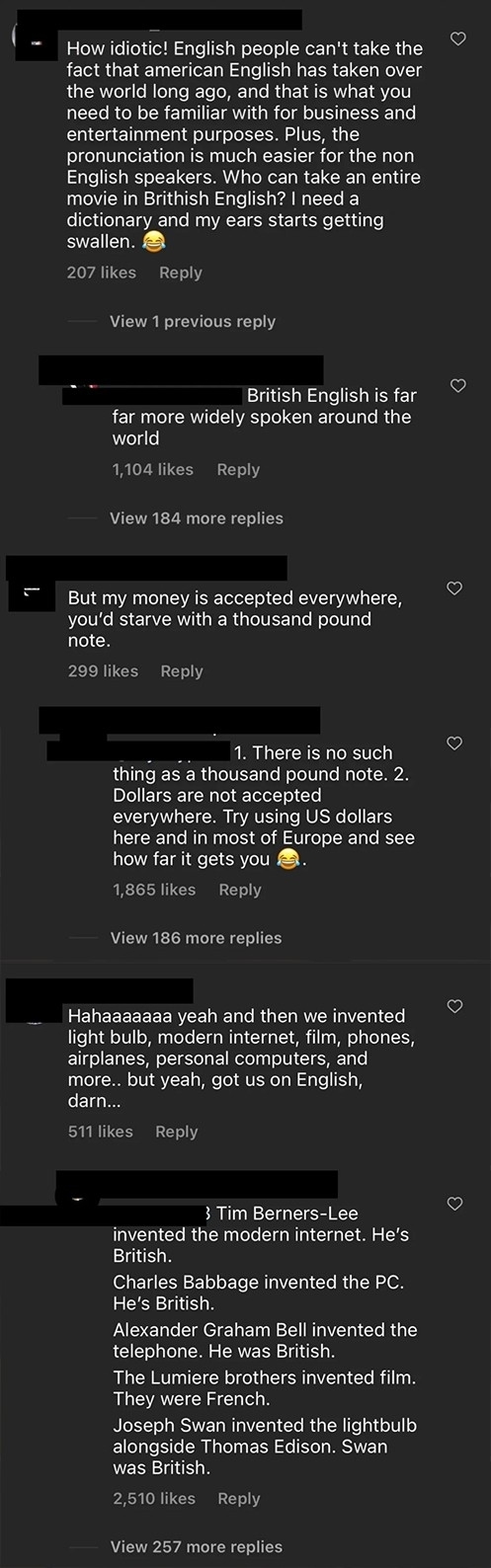 person argues about american english, money, and inventions being more widespread, and is quickly corrected