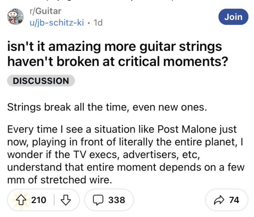 person says it&#x27;s amazing guitar strings don&#x27;t break more during big events like the Super Bowl, then suggests the whole planet watches the Super Bowl