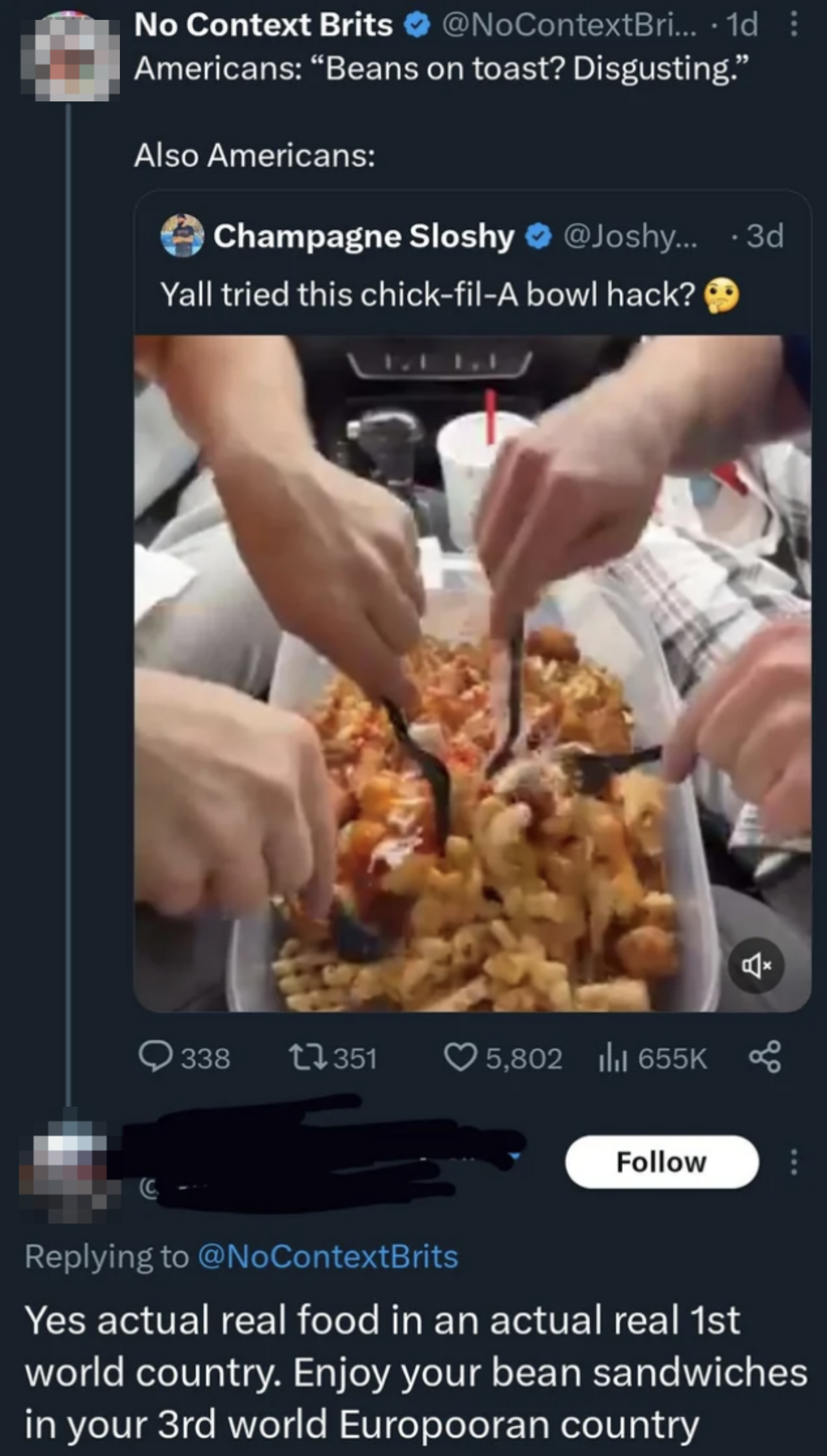 person making fun of american chik-fil-a concoction of cheese, sauce, chicken, and fries and american replying &quot;enjoy your bean sandwiches in your third world european country&quot;