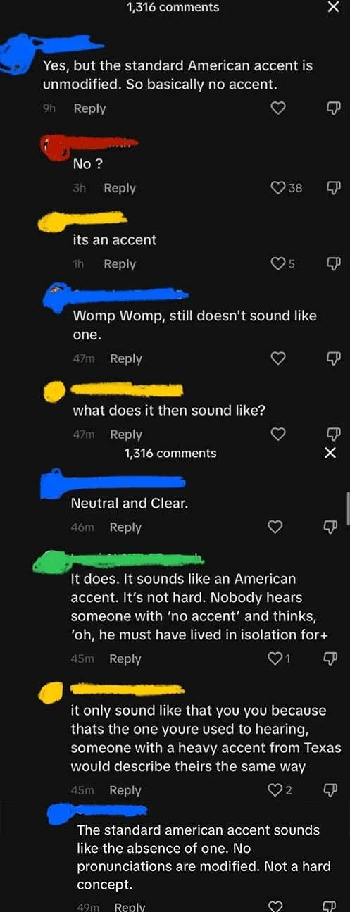 person claims american accent is unmodified/the absence of an accent while others try to convince them they&#x27;re wrong