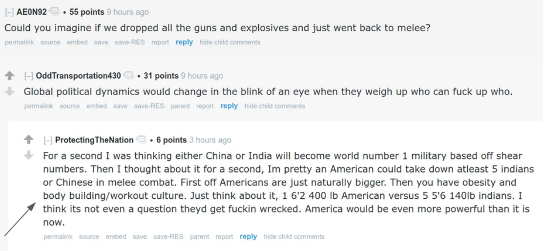 person asking what would happen if wars were just melee combat and another claiming China or India might come out on top due to large populations, though the US might beat them because Americans are &quot;naturally bigger&quot;