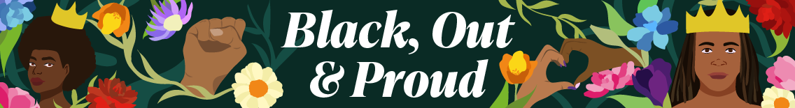 Banner reading &#x27;Black Out &amp;amp; Proud&#x27; with illustrated faces and tropical flowers